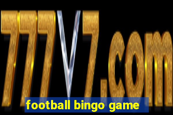 football bingo game - play now